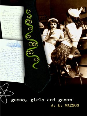 cover image of Genes, Girls and Gamow